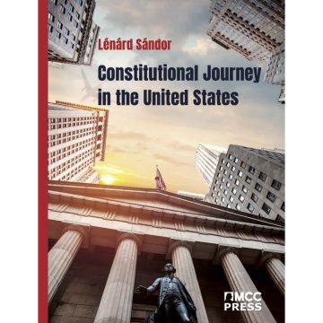   Lénárd Sándor: Constitutional Journey in the United States - An Interview Book