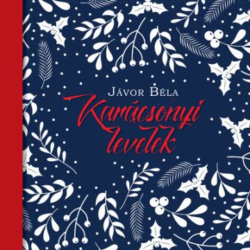 Jávor Béla: Karácsonyi levelek