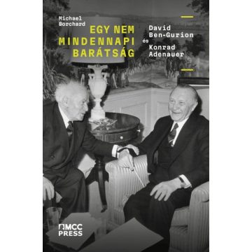   Michael Borchard: Egy nem mindennapi barátság - David Ben-Gurion és Konrad Adenauer