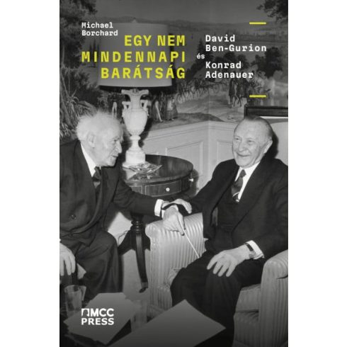 Michael Borchard: Egy nem mindennapi barátság - David Ben-Gurion és Konrad Adenauer