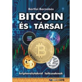   Bártfai Barnabás: Bitcoin és társai - Kriptovalutákról laikusoknak