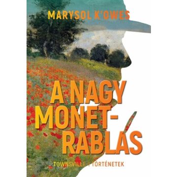  Marysol K'Owes: A nagy Monet-rablás - Townswille-i történetek