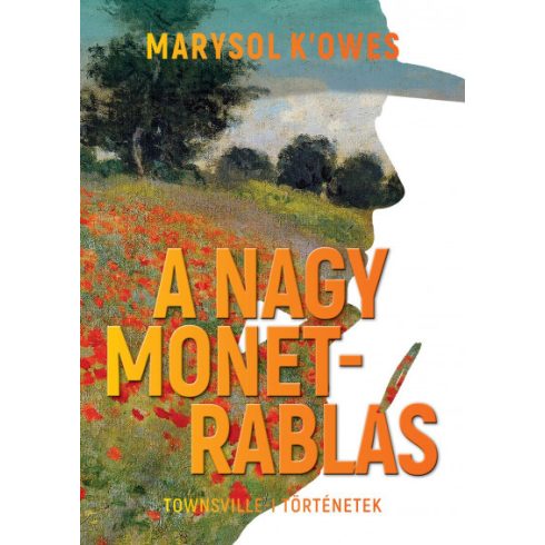 Marysol K'Owes: A nagy Monet-rablás - Townswille-i történetek