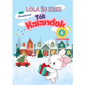   Foglalkoztató: Lola és Kiki téli kalandok - 6 éves kortól