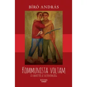Bíró László: Kommunista voltam