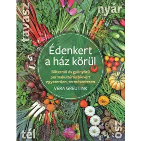 Vera Greutnik: Édenkert a ház körül