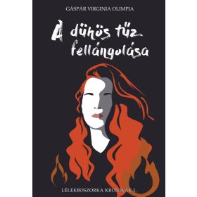 Gáspár Virginia Olimpia: A dühös tűz fellángolása