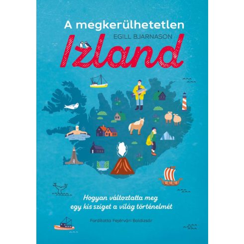 Egill Bjarnason: A megkerülhetetlen Izland