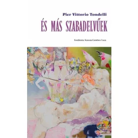 Pier Vittorio Tondelli: És más szabadelvűek