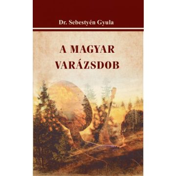 Dr. Sebestyén Gyula: A magyar varázsdob