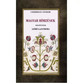   Csermelyi Sándor: Magyar hímzések kiállításának leíró lajstroma