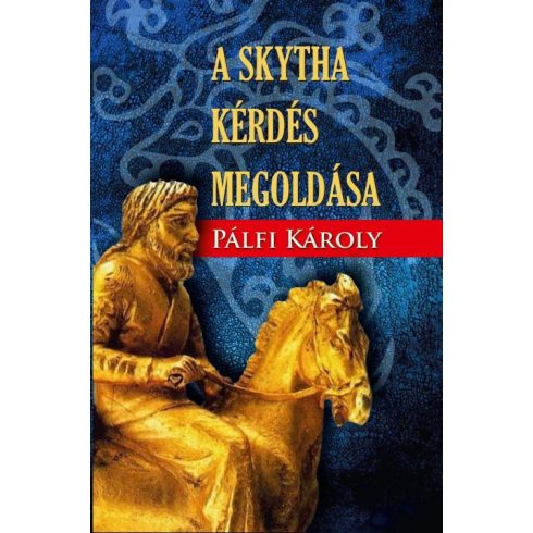 Pálfi Károly: A Skytha kérdés megoldása