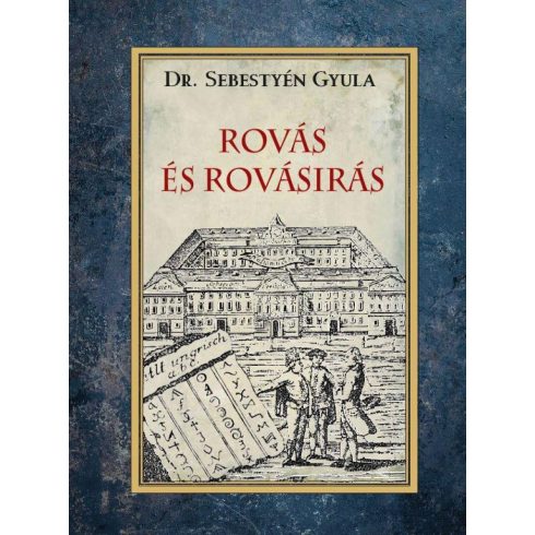 Dr. Sebestyén Gyula: Rovás és rovásírás