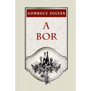 Gombocz Zoltán: A bor