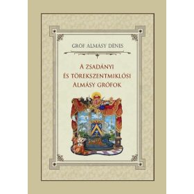   gróf Almásy Dénes: A zsadányi és törekszentmiklósi Almásy grófok