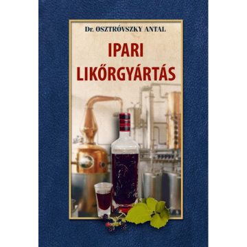 Dr. Osztróvszky Antal: Ipari likőrgyártás