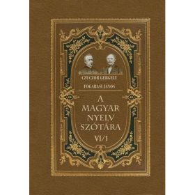   Czuczor Gergely, Fogarasi János: A magyar nyelv szótára VI/1