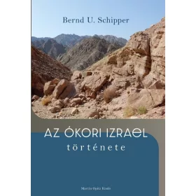 Bernd U. Schipper: Az ókori Izrael története