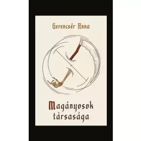 Gerencsér Anna: Magányosok társasága