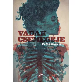 Pethő Balázs: Vadak csemegéje