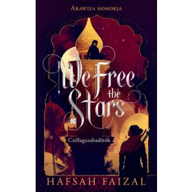 Hafsah Faizal: We Free the Stars – Csillagszabadítók