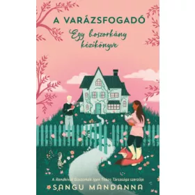   Sangu Mandanna: A Varázsfogadó – Egy boszorkány kézikönyve