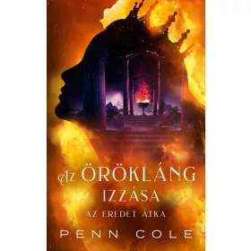   Penn Cole: Az Örökláng izzása I-II. - Az Eredet átka (éldekorált)