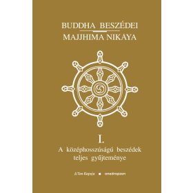 BUDDHA BESZÉDEI - MAJJHIMA NIKÁYA I. - III.