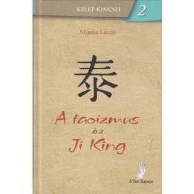 A TAOIZMUS ÉS A JI KING - KELET KINCSEI 2