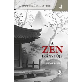 Seung Sahn: A zen iránytűje - A buddhizmus mesterei 4