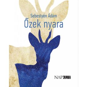 Sebestyén Ádám: Őzek nyara