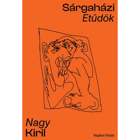 Nagy Kiril: Sárgaházi etűdök