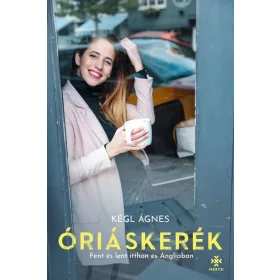 Kégl Ágnes: Óriáskerék