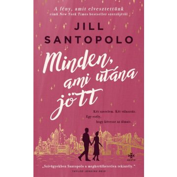 Jill Santopolo: Minden, ami utána jött