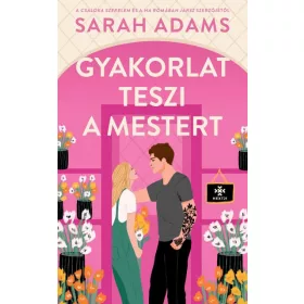 Sarah Adams: Gyakorlat teszi a mestert