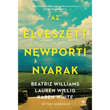   Karen White, Beatriz Williams, Lauren Willig: Az elveszett newporti nyarak