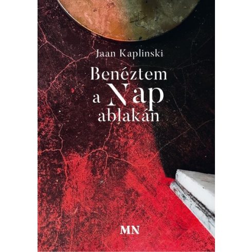 Jaan Kaplinski: Benéztem a Nap ablakán