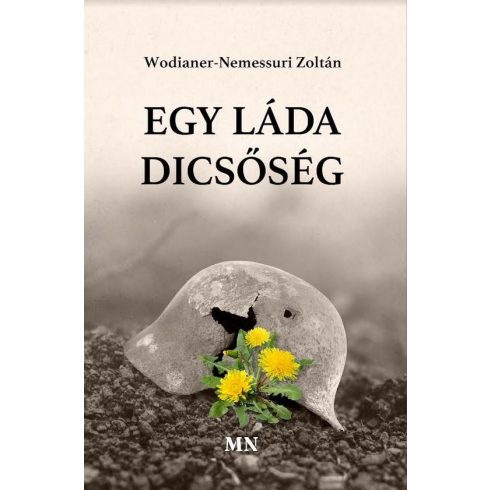 WODIANER-NEMESSURI ZOLTÁN: EGY LÁDA DICSŐSÉG