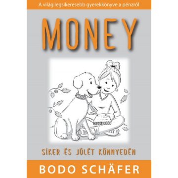 Bodo Schäfer: Money - Siker és jólét könnyedén