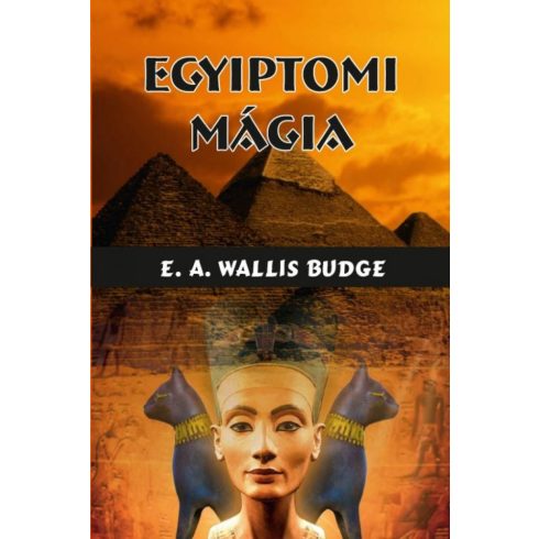 E. A. Wallis Budge: Egyiptomi mágia