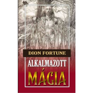 Dion Fortune: Alkalmazott mágia