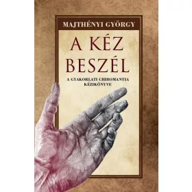 Majthényi György: A kéz beszél