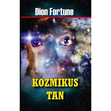 Dion Fortune: Kozmikus tan
