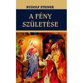 Rudolf Steiner: A fény születése