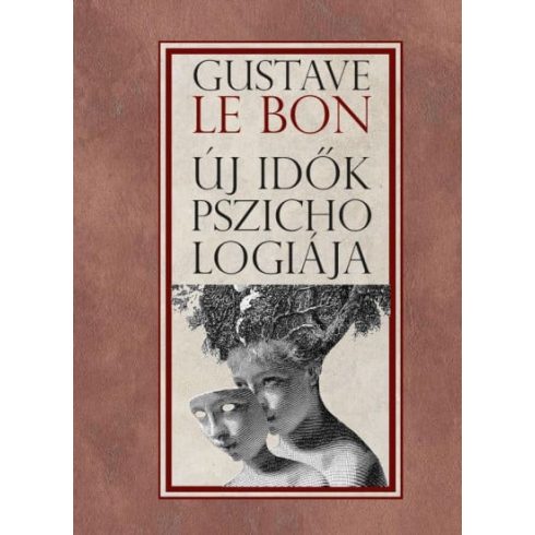 Gustave Le Bon: Új idők pszichológiája (antikvár)