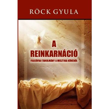 Röck Gyula: Reinkarnáció