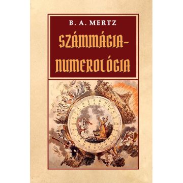 B. A. Mertz: Számmágia - Numerológia