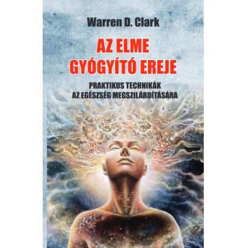Warren D. Clark: Az elme gyógyító ereje
