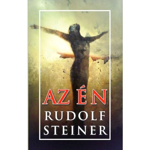 Rudolf Steiner: Az Én