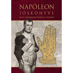 Mlle. Lenormand: Napóleon jóskönyve